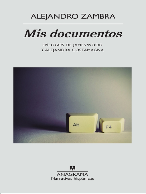 Title details for Mis documentos by Alejandro Zambra - Available